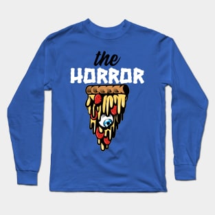 The Horror Pizza Long Sleeve T-Shirt